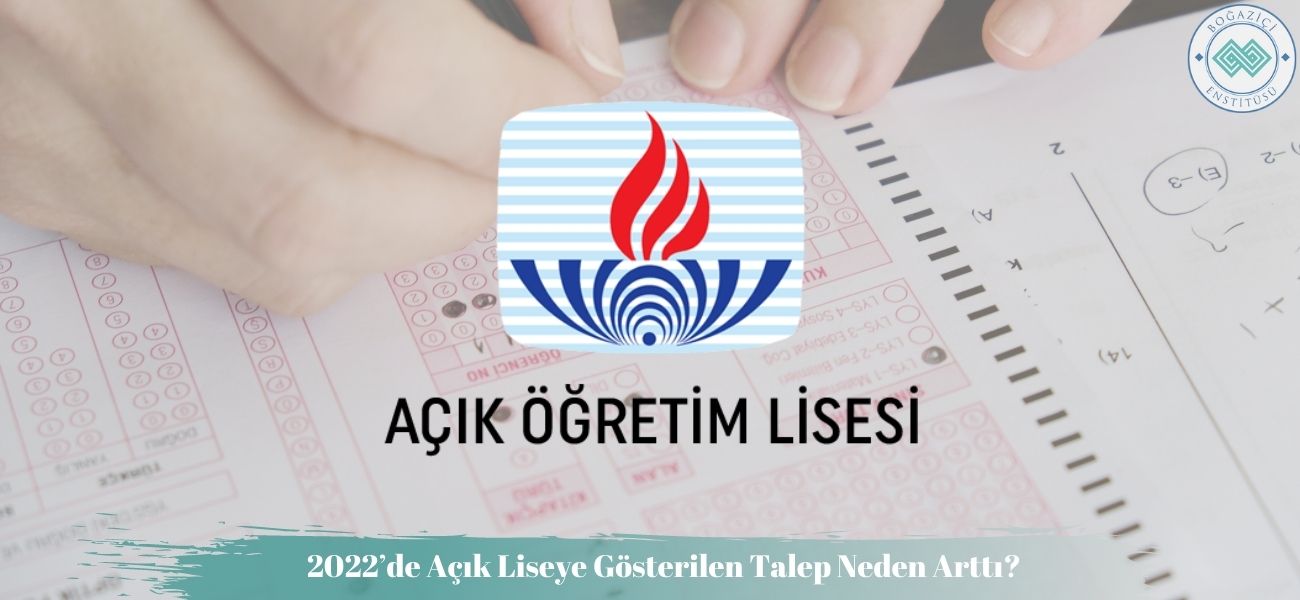 2022’de Açık Liseye Gösterilen Talep Neden Arttı?
