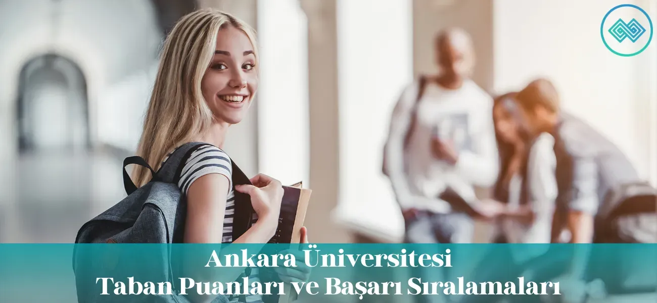 Ankara Üniversitesi 2026 Taban Puanları ve Başarı Sıralamaları Ankara Üniversitesi 2026 Taban Puanları ve Başarı Sıralamaları