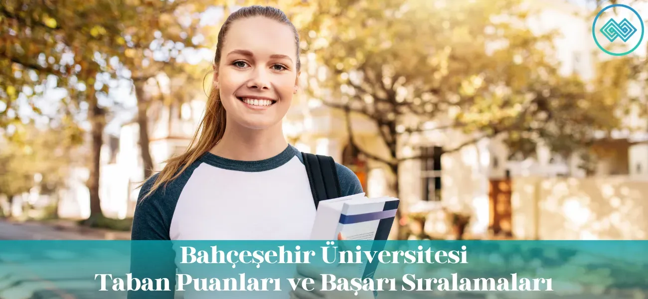 Bahçeşehir Üniversitesi (BAÜ) 2026 Taban Puanları ve Başarı Sıralamaları