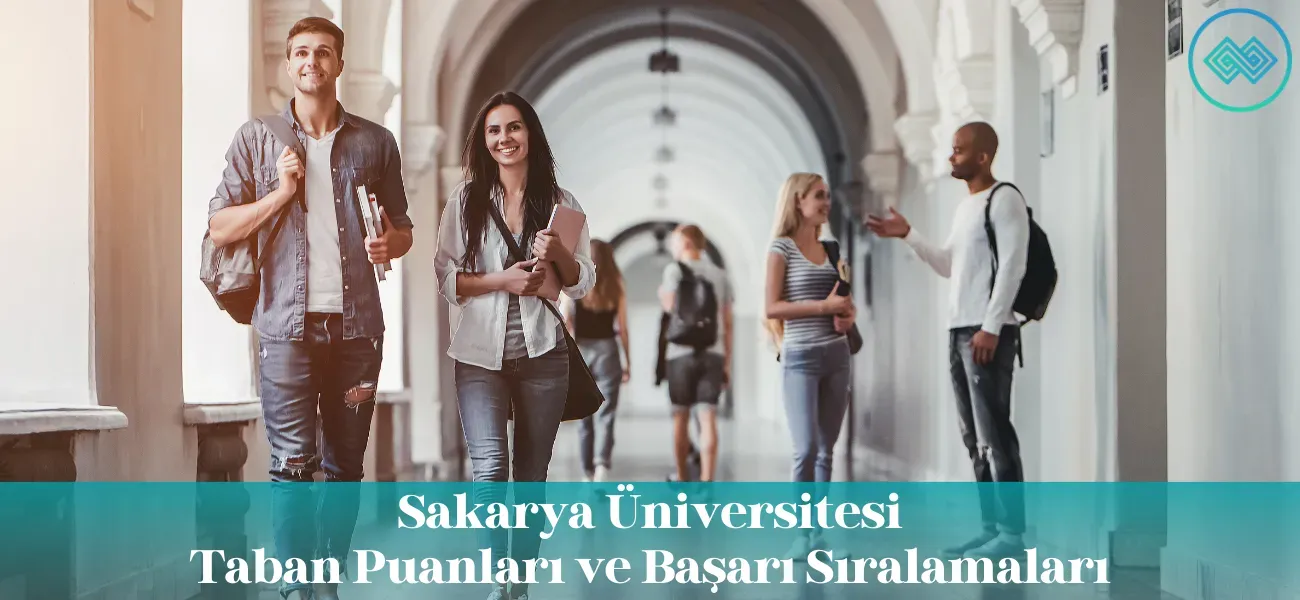 Sakarya Üniversitesi (SAÜ) 2026 Taban Puanları ve Başarı Sıralamaları