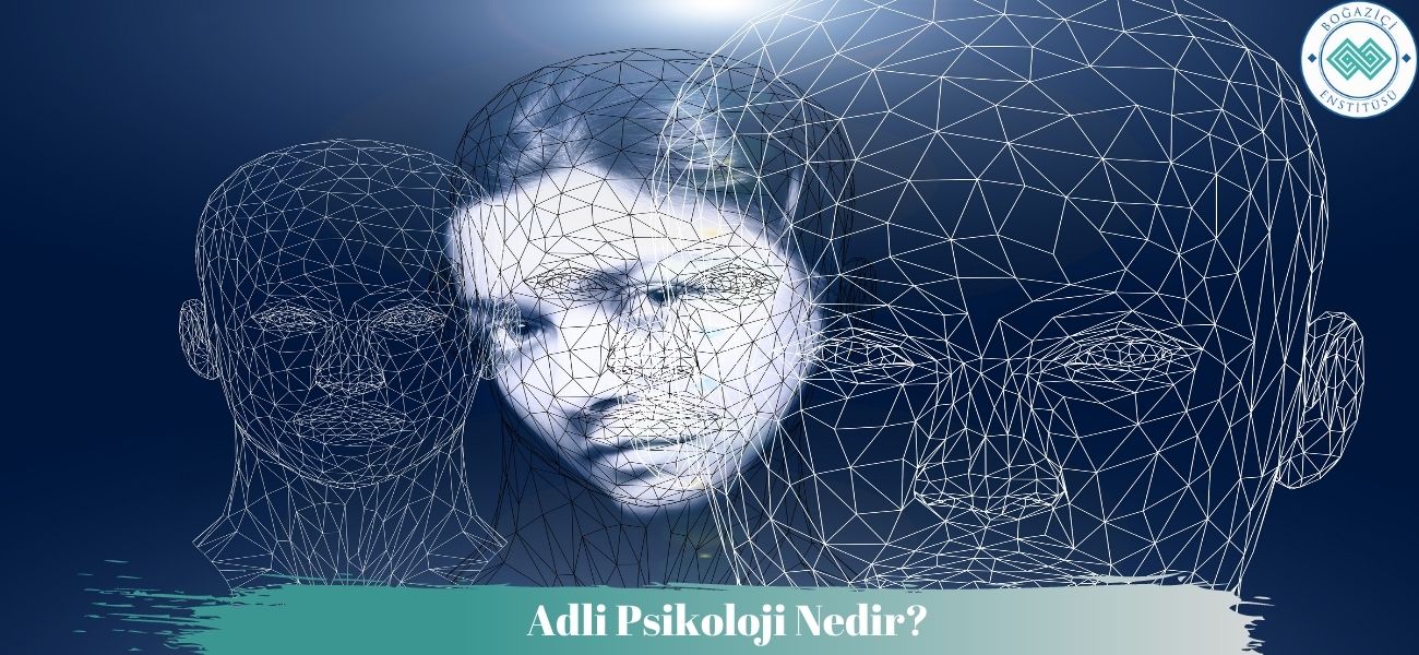 Adli Psikoloji Nedir?