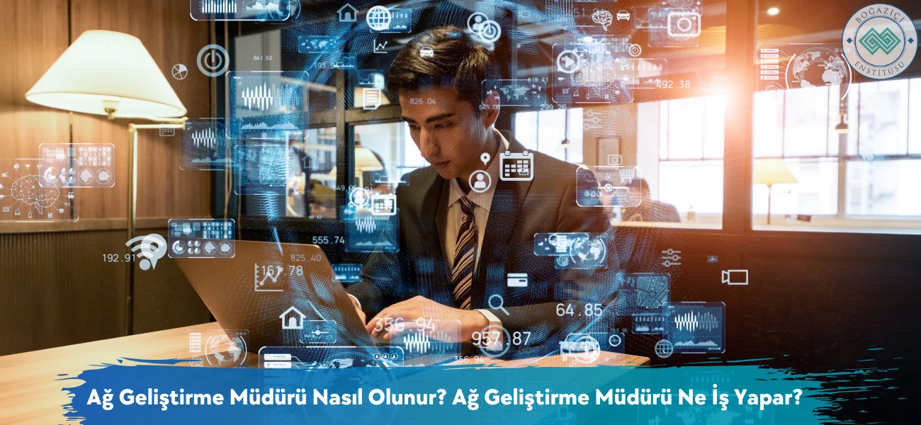 Ağ Geliştirme Müdürü Nasıl Olunur? Ağ Geliştirme Müdürü Ne İş Yapar? Ağ Geliştirme Müdürü Nasıl Olunur? Ağ Geliştirme Müdürü Ne İş Yapar?