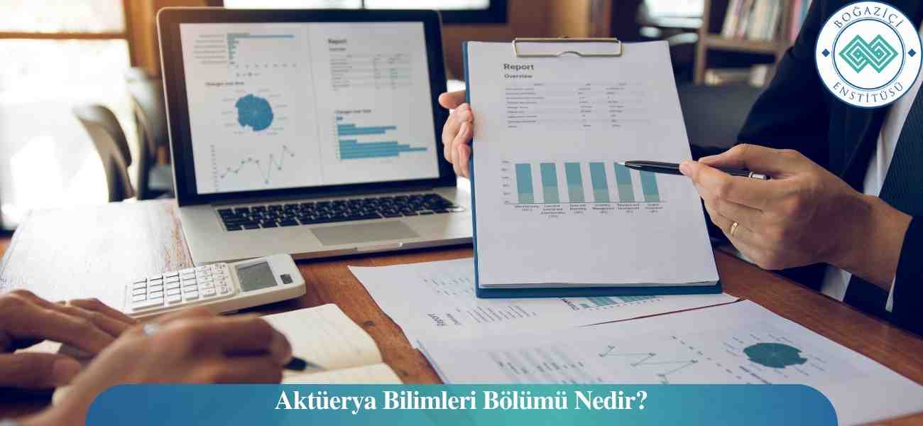 Aktüerya Bilimleri Bölümü Nedir?
