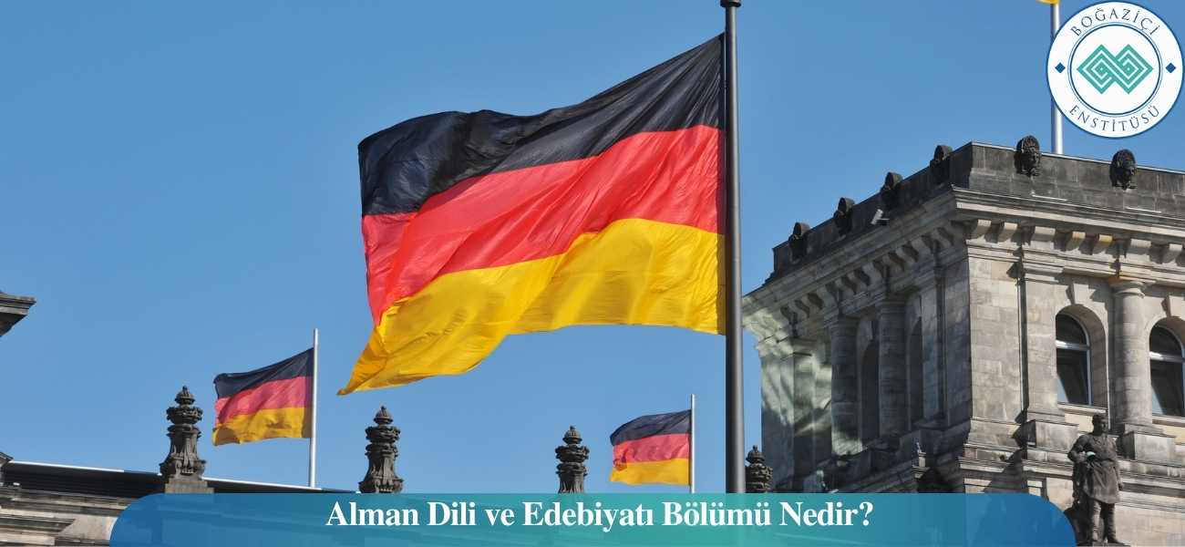 Alman Dili ve Edebiyatı Bölümü Nedir?