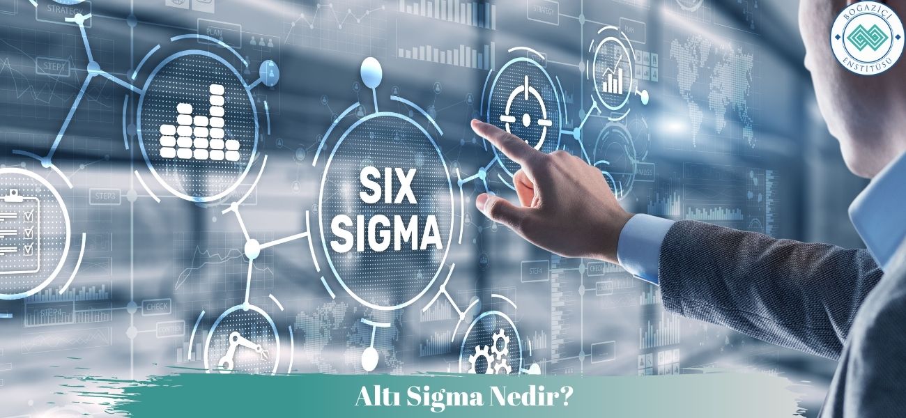 Altı Sigma Nedir?