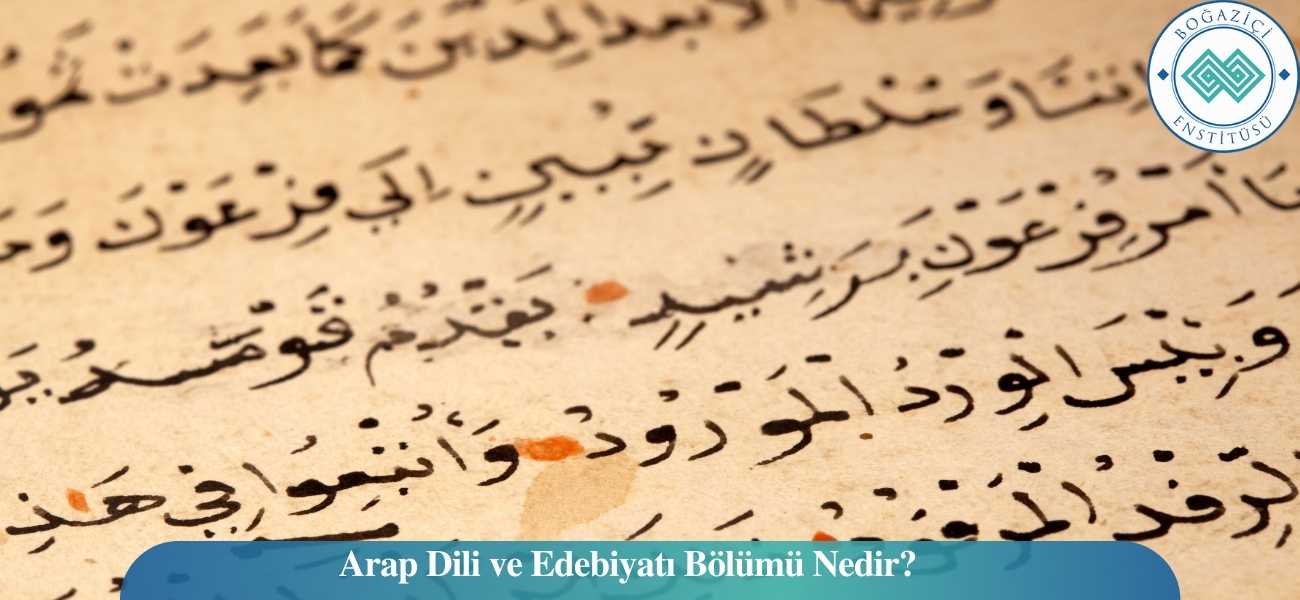 Arap Dili ve Edebiyatı Bölümü Nedir?