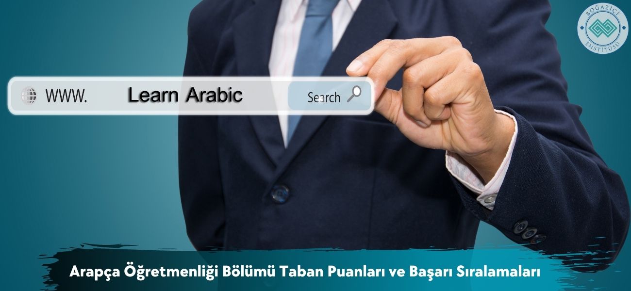 Arapça Öğretmenliği Bölümü 2026 Taban Puanları ve Sıralamaları Arapça Öğretmenliği Bölümü 2026 Taban Puanları ve Sıralamaları