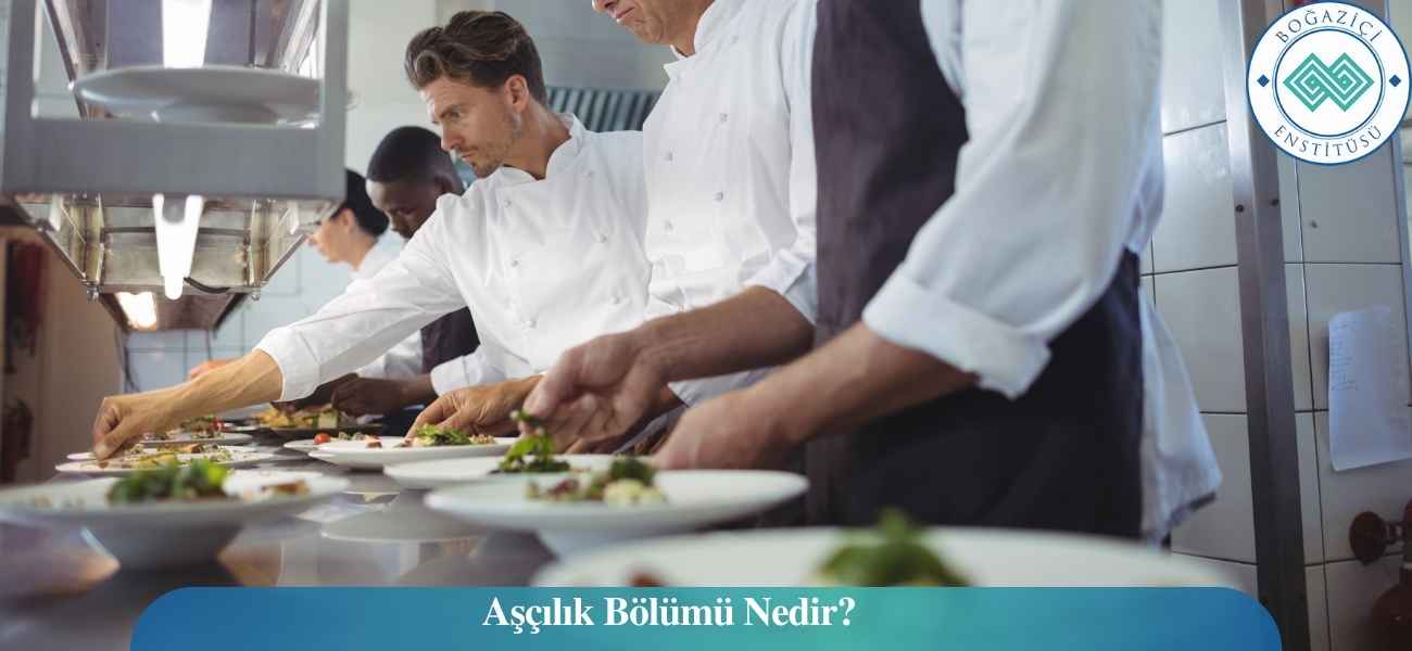 Aşçılık Bölümü Nedir?