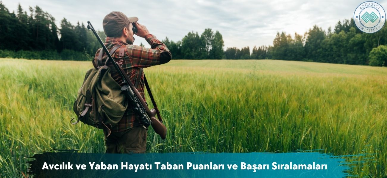 Avcılık ve Yaban Hayatı 2026 Taban Puanları ve Sıralamaları