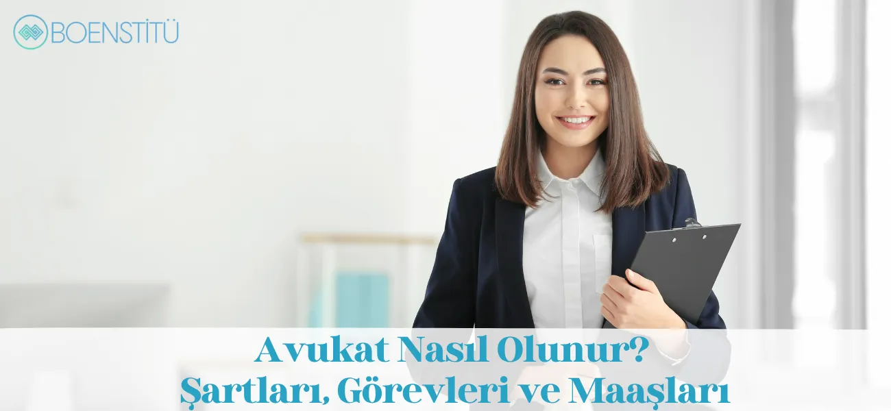 Avukat Nasıl Olunur? Şartları, Görevleri ve Maaşları Avukat Nasıl Olunur? Şartları, Görevleri ve Maaşları