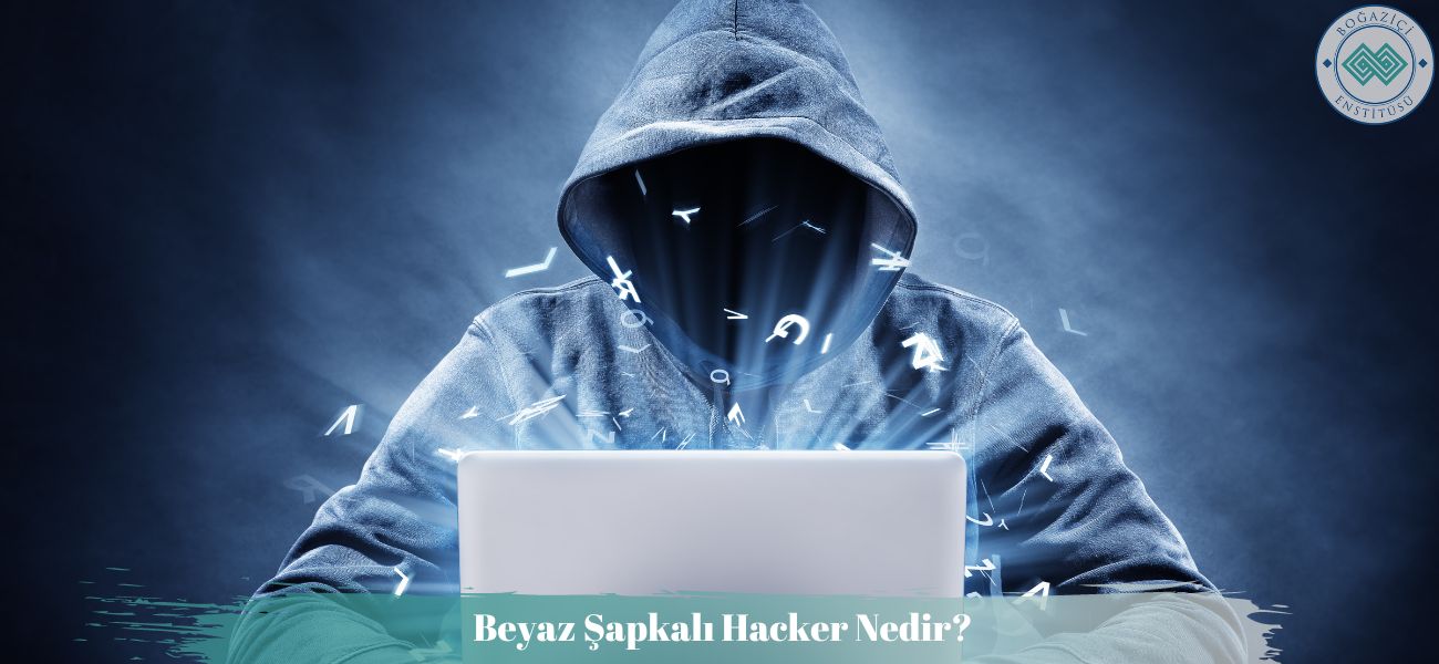 Beyaz Şapkalı Hacker Nedir?