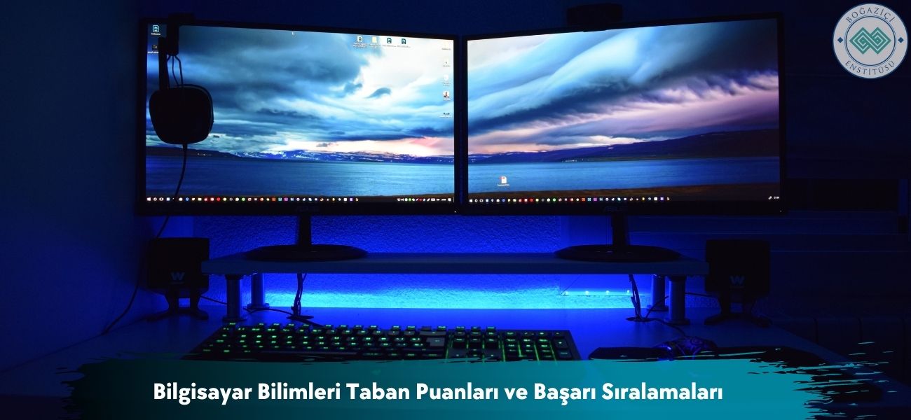 Bilgisayar Bilimleri 2026 Taban Puanları ve Başarı Sıralamaları Bilgisayar Bilimleri 2026 Taban Puanları ve Başarı Sıralamaları