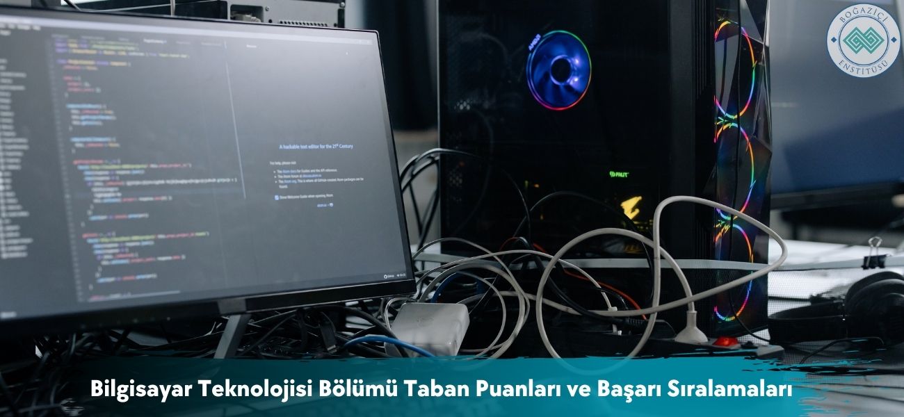 Bilgisayar Teknolojisi Bölümü 2026 Taban Puanları ve Sıralaması