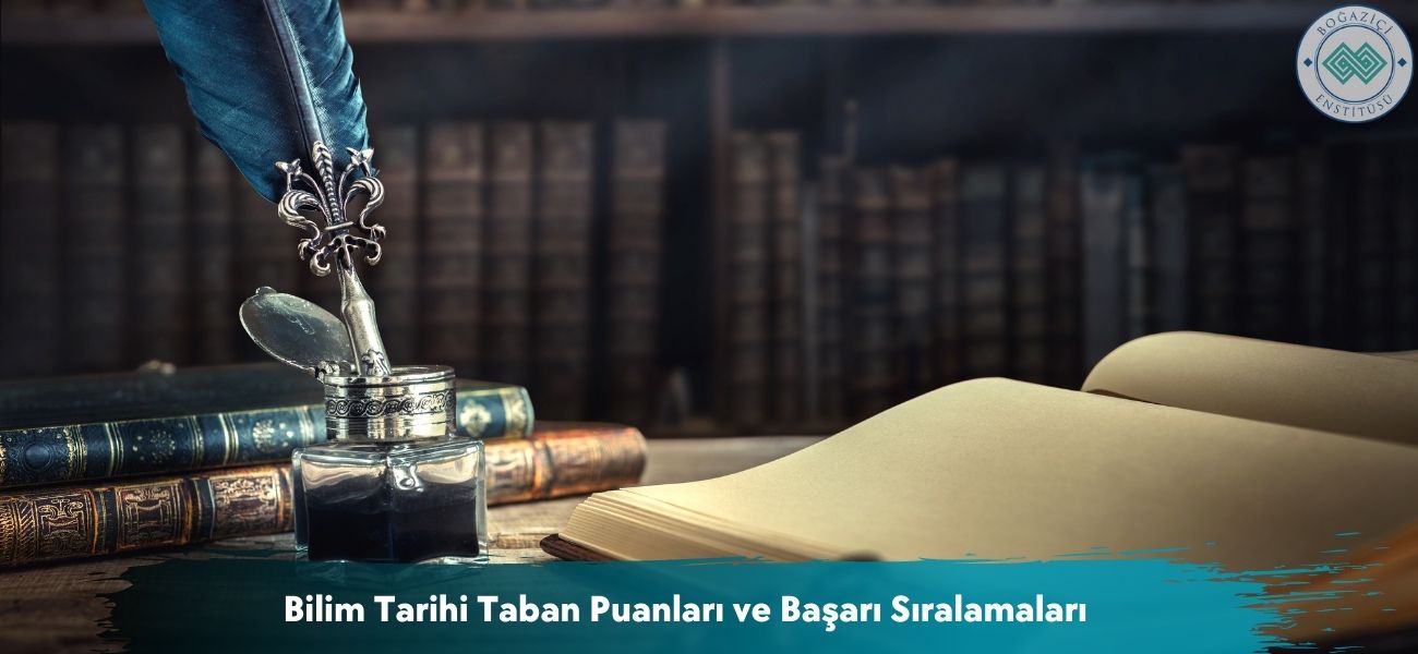 Bilim Tarihi 2026 Taban Puanları ve Başarı Sıralamaları