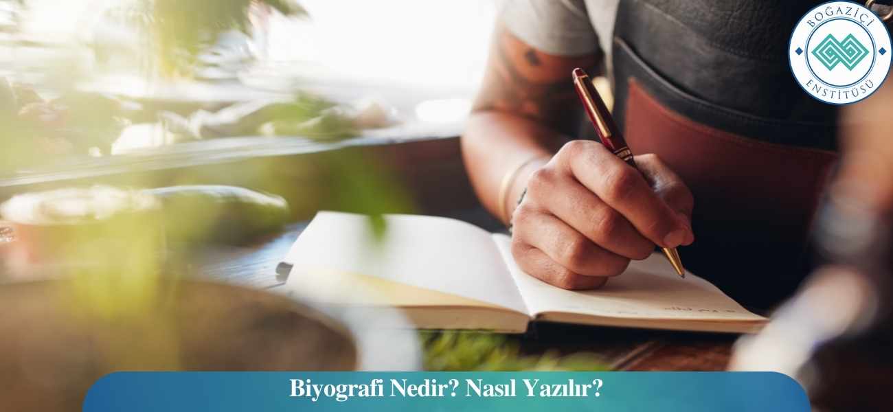 Biyografi Nedir? Nasıl Yazılır? Biyografi Nedir? Nasıl Yazılır?