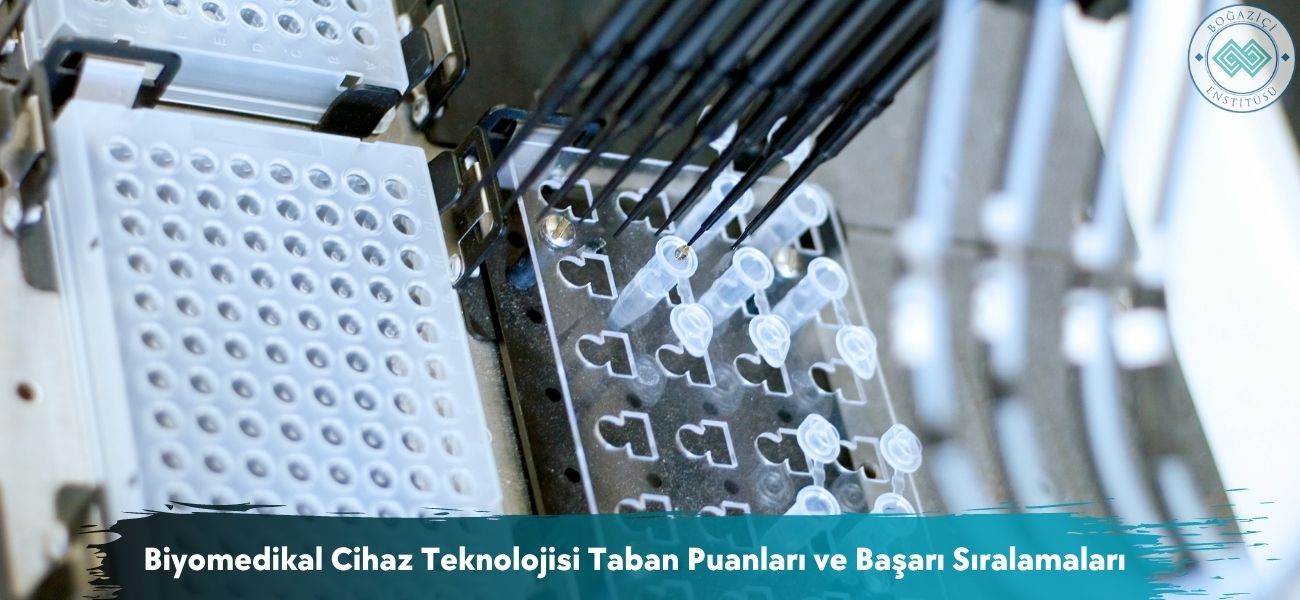 Biyomedikal Cihaz Teknolojisi 2026 Taban Puanları ve Sıralaması