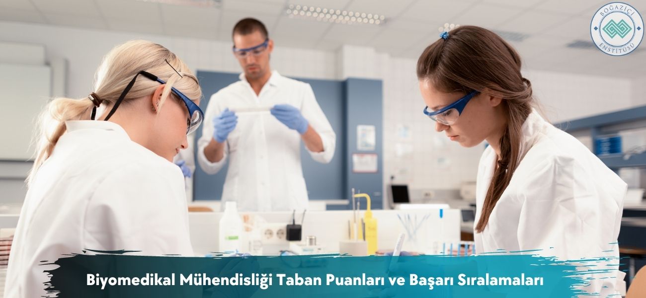 Biyomedikal Mühendisliği 2026 Taban Puanları ve Başarı Sıralaması