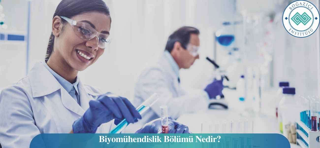 Biyomühendislik Bölümü Nedir?