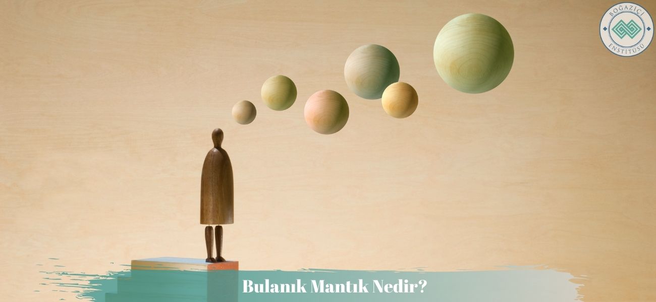 Bulanık Mantık Nedir?