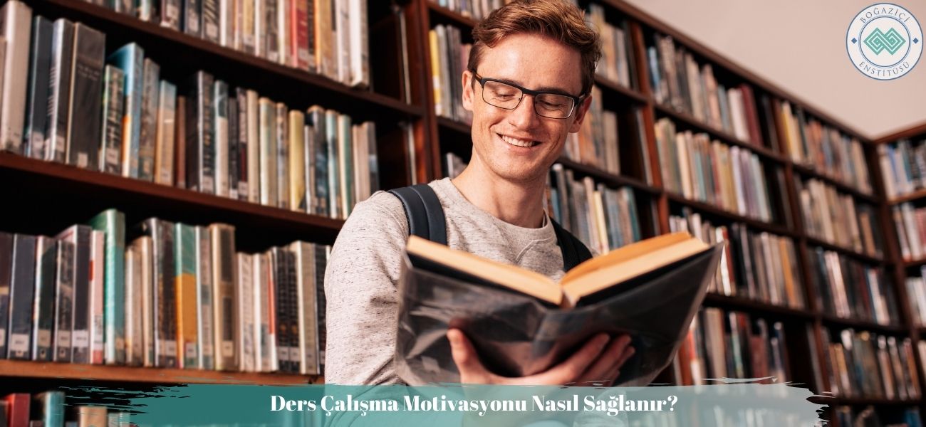 Ders Çalışma Motivasyonu Nasıl Sağlanır?