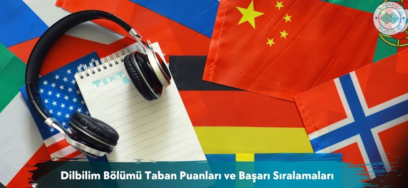 Dilbilim Bölümü 2026 Taban Puanları ve Başarı Sıralamaları