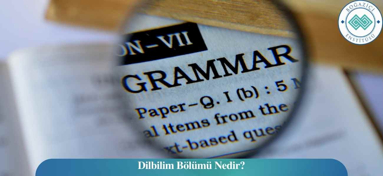 Dilbilim Bölümü Nedir?