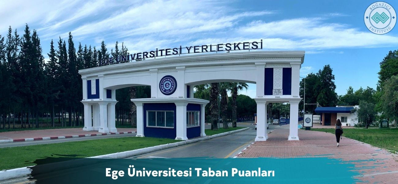 Ege Üniversitesi 2026 Taban Puanları 