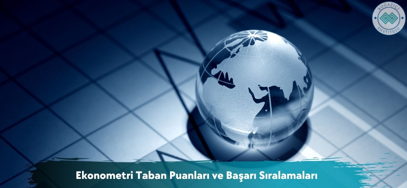 Ekonometri 2026 Taban Puanları ve Başarı Sıralamaları