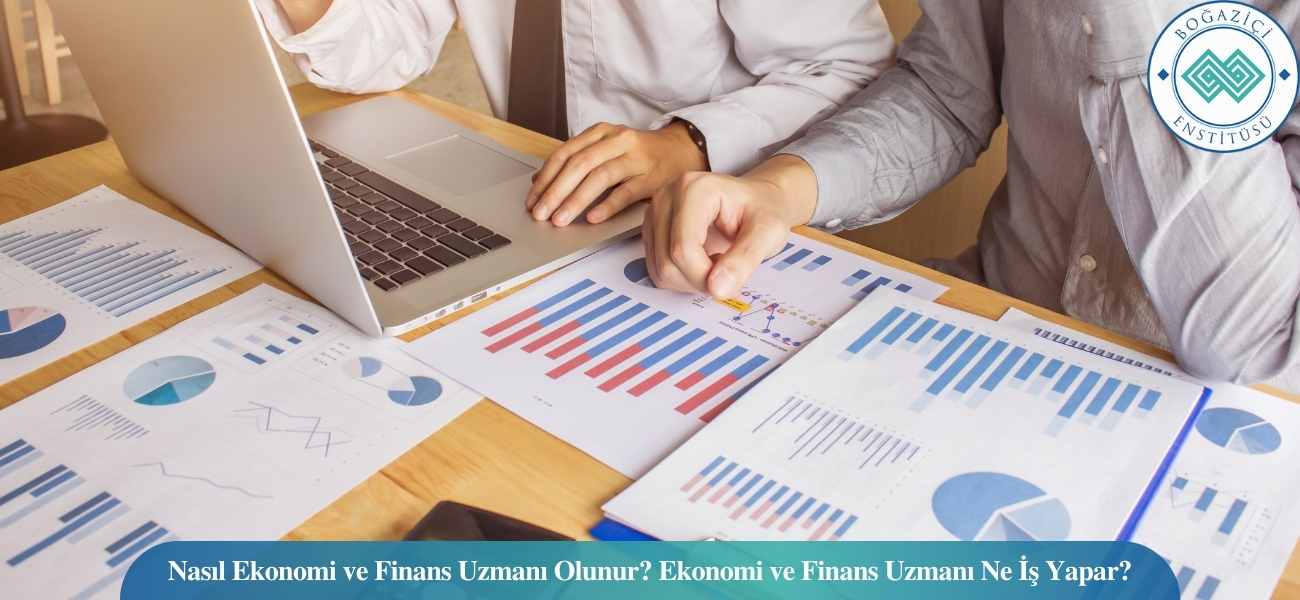 Nasıl Ekonomi ve Finans Uzmanı Olunur? Ekonomi ve Finans Uzmanı Ne İş Yapar? Nasıl Ekonomi ve Finans Uzmanı Olunur? Ekonomi ve Finans Uzmanı Ne İş Yapar?