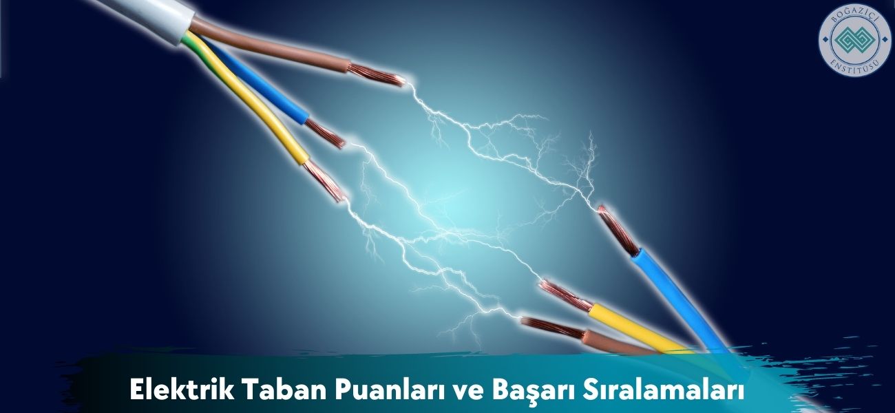 Elektrik Bölümü 2026 Taban Puanları ve Başarı Sıralamaları Elektrik Bölümü 2026 Taban Puanları ve Başarı Sıralamaları