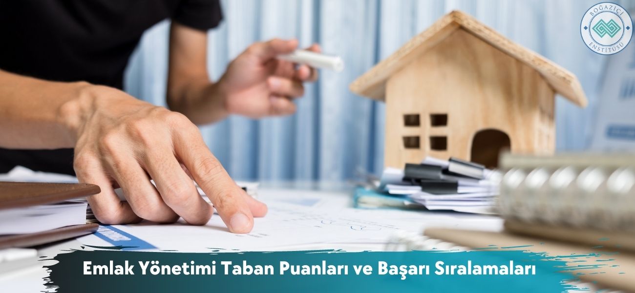 Emlak Yönetimi 2026 Taban Puanları ve Başarı Sıralamaları Emlak Yönetimi 2026 Taban Puanları ve Başarı Sıralamaları