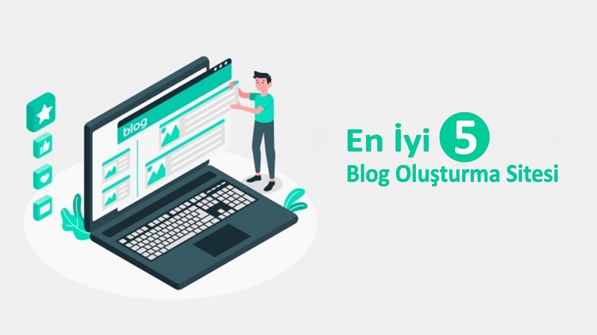En İyi Blog Oluşturma Siteleri 