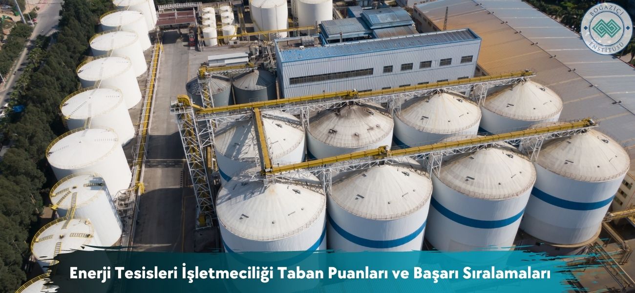 Enerji Tesisleri İşletmeciliği 2026 Taban Puanları ve Sıralaması