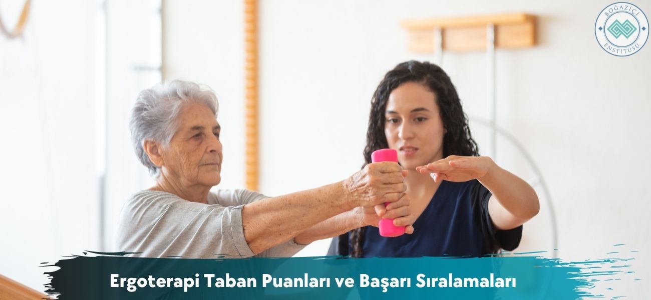 Ergoterapi 2026 Taban Puanları ve Başarı Sıralamaları Ergoterapi 2026 Taban Puanları ve Başarı Sıralamaları