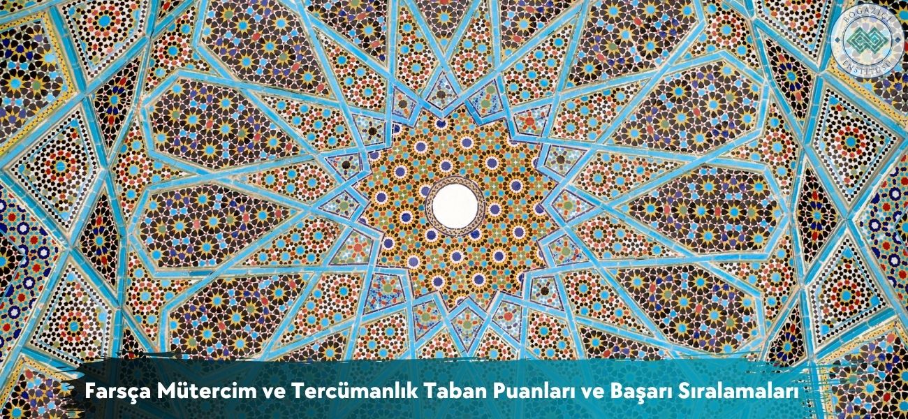 Farsça Mütercim ve Tercümanlık 2026 Taban Puanları ve Sıralaması