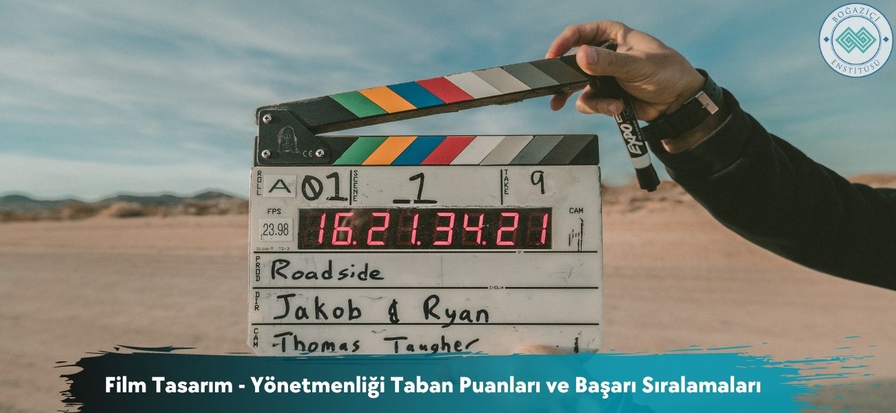 Film Tasarım - Yönetmenliği 2026 Taban Puanları ve Sıralamaları