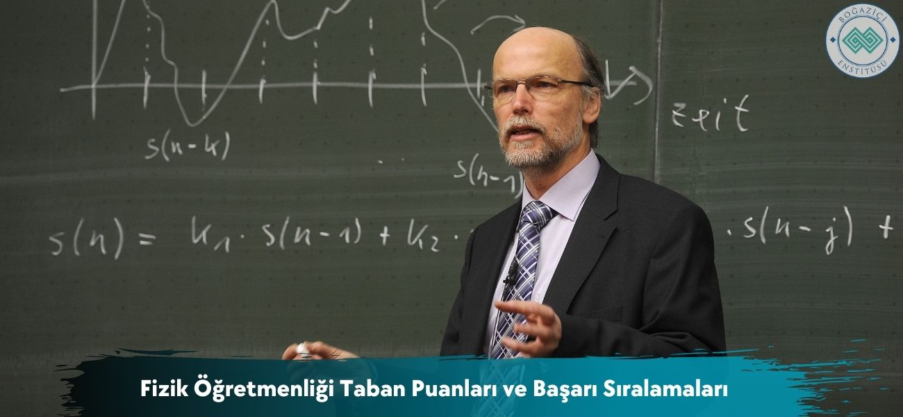 Fizik Öğretmenliği 2026 Taban Puanları ve Başarı Sıralamaları