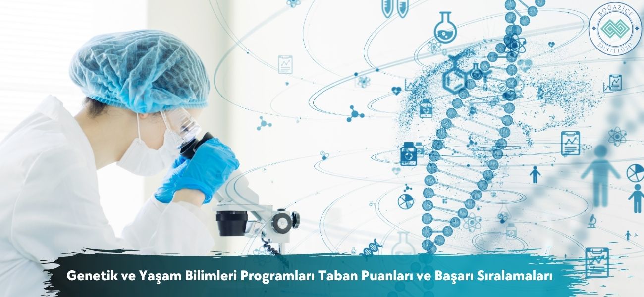 Genetik ve Yaşam Bilimleri Programları 2026 Taban Puanları 