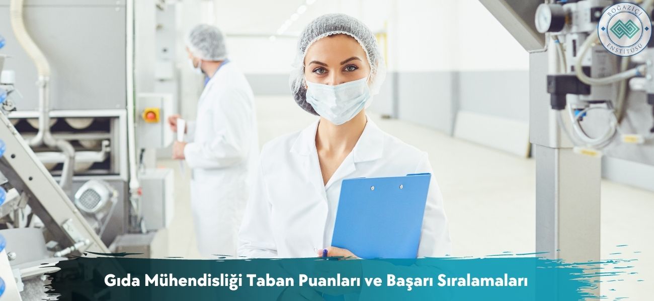 Gıda Mühendisliği Taban Puanları ve Başarı Sıralamaları