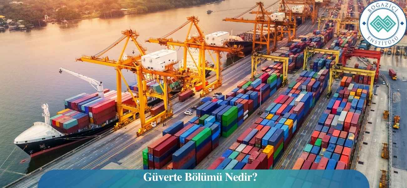 Güverte Bölümü Nedir?