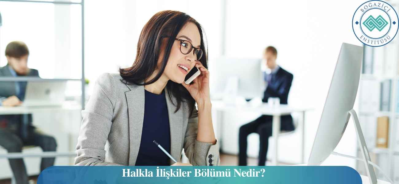 Halkla İlişkiler Bölümü Nedir?