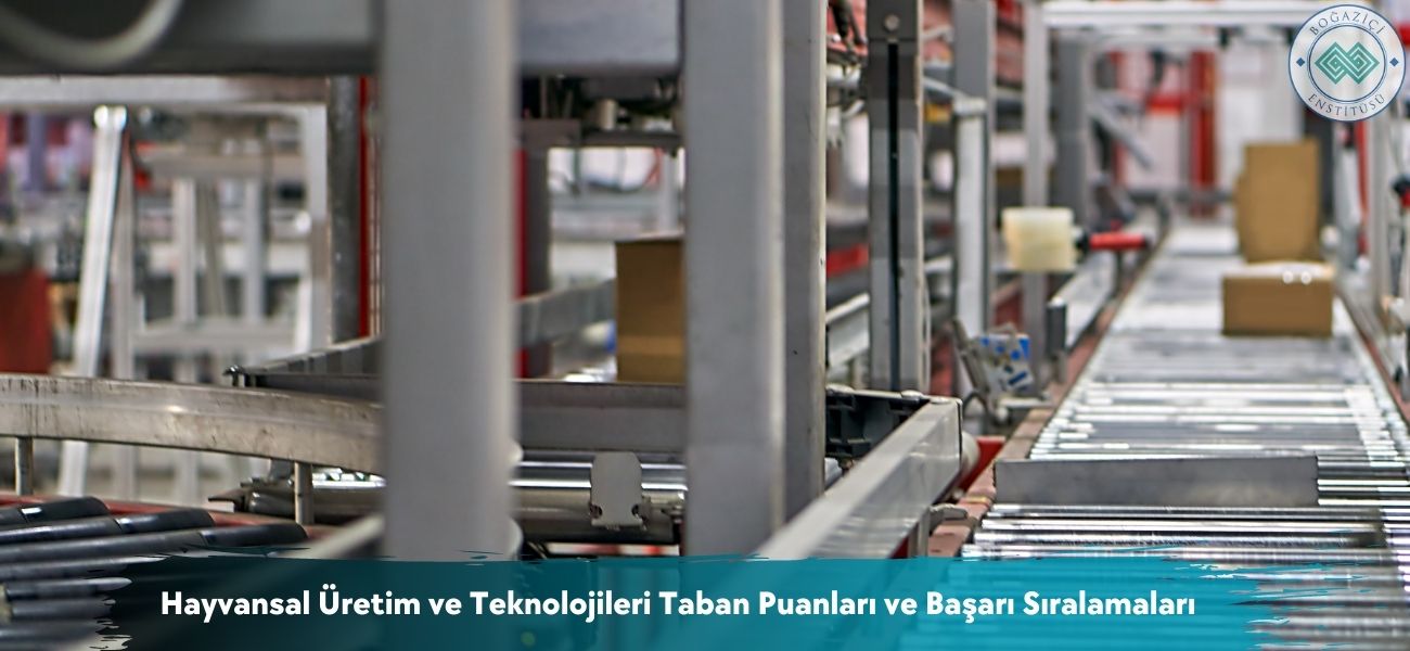 Hayvansal Üretim ve Teknolojileri 2026 Taban Puanları ve Sıralama