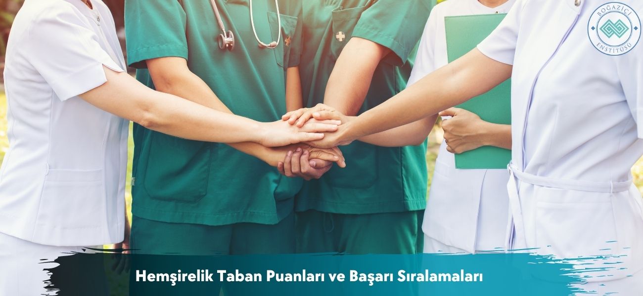 Hemşirelik 2026 Taban Puanları ve Başarı Sıralamaları