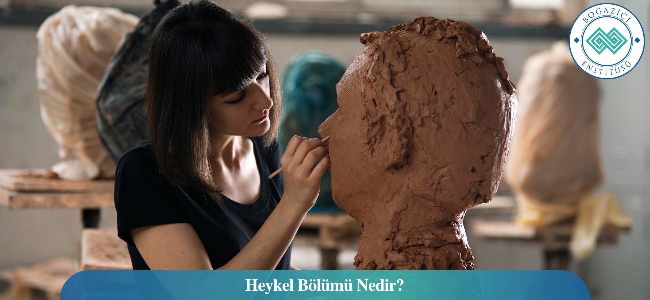 Heykel Bölümü Nedir?