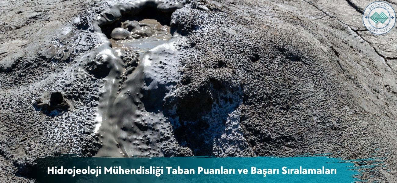 Hidrojeoloji Mühendisliği 2026 Taban Puanları ve Sıralamaları