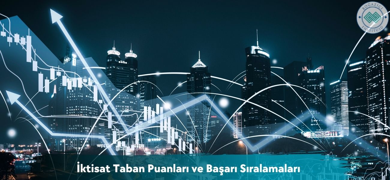 İktisat 2026 Taban Puanları ve Başarı Sıralamaları