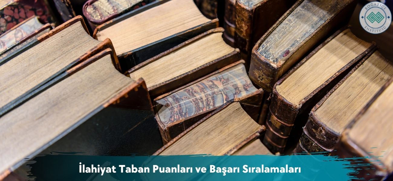 İlahiyat 2026 Taban Puanları ve Başarı Sıralamaları