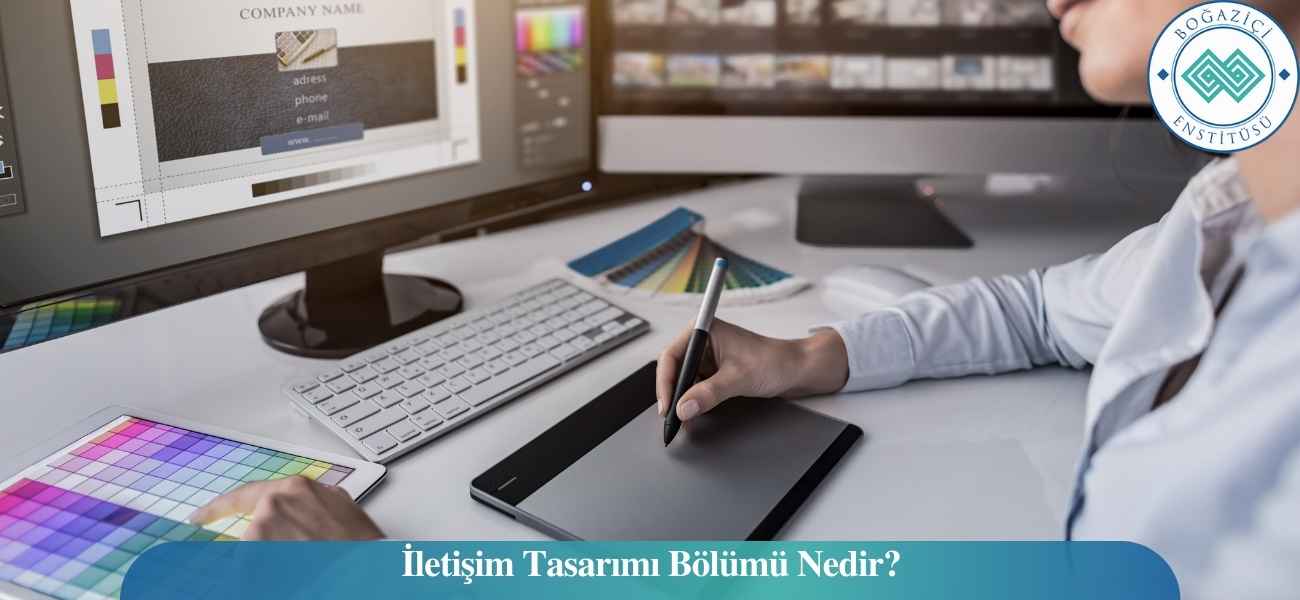 İletişim Tasarımı Bölümü Nedir?