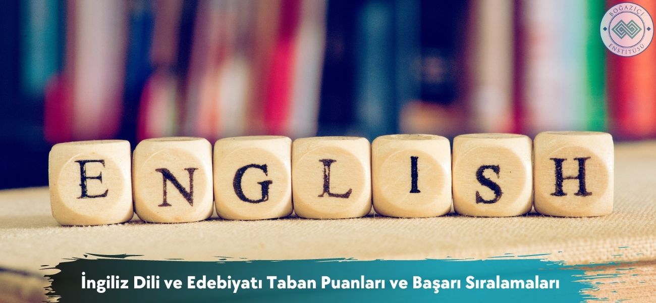 İngiliz Dili ve Edebiyatı 2026 Taban Puanları ve Sıralamaları İngiliz Dili ve Edebiyatı 2026 Taban Puanları ve Sıralamaları