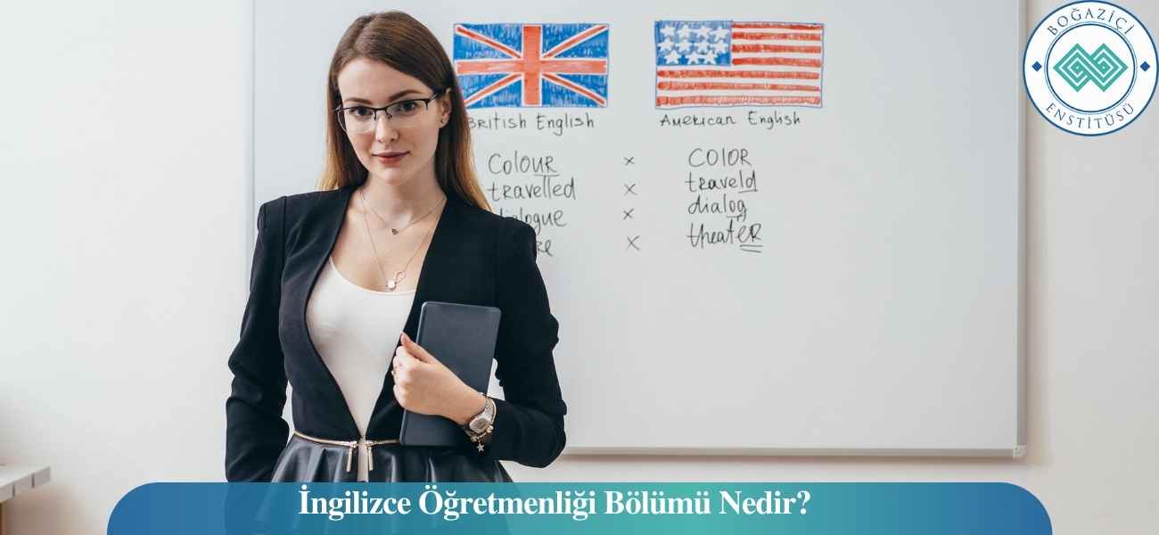 İngilizce Öğretmenliği Bölümü Nedir?